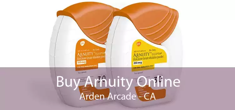 Buy Arnuity Online Arden Arcade - CA