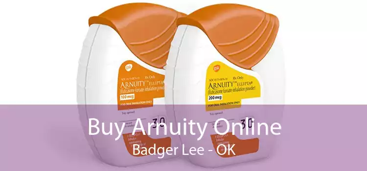 Buy Arnuity Online Badger Lee - OK