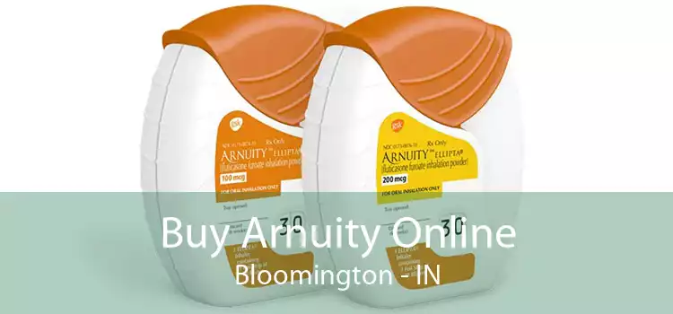 Buy Arnuity Online Bloomington - IN