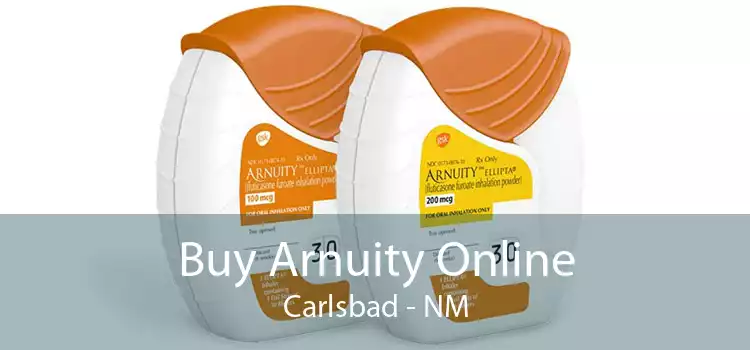 Buy Arnuity Online Carlsbad - NM
