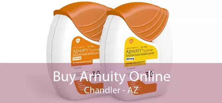 Buy Arnuity Online Chandler - AZ
