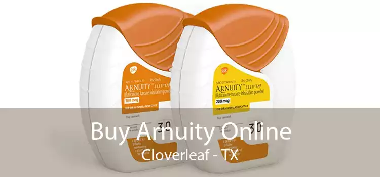 Buy Arnuity Online Cloverleaf - TX