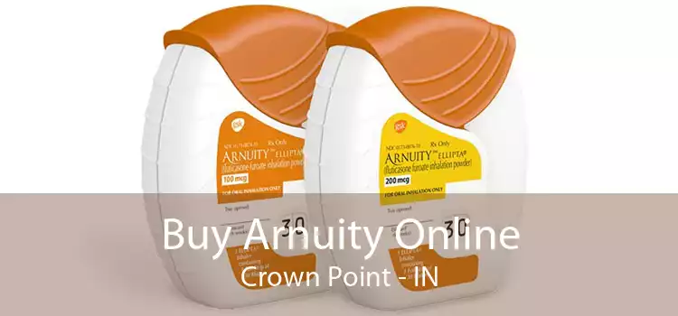 Buy Arnuity Online Crown Point - IN